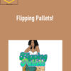 Ashley J – Flipping Pallets! 1 Ashley J – Flipping Pallets!