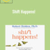 Robert Holden – Shift Happens! 2 Robert Holden – Shift Happens!