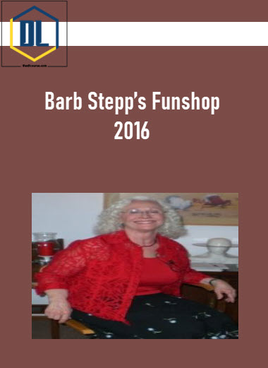 Barb Stepp’s Funshop 2016 3 Barb Stepp’s Funshop 2016