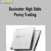 Steven Dux – Duxinator: High Odds Penny Trading