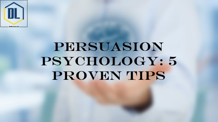 Persuasion Psychology: 5 Proven Tips 4 070