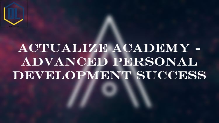 Actualize Academy - Advanced Personal Development Success 1 088