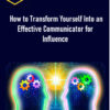 Joseph Rodriguez - How to Transform Yourself Into an Effective Communicator for Influence