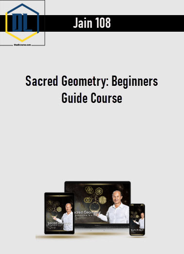 Jain 108 – Sacred Geometry: Beginners Guide Course 3 https://thedlcourse.com/wp-content/uploads/2021/11/Jain-108-Sacred-Geometry-Beginners-Guide-Course.jpg