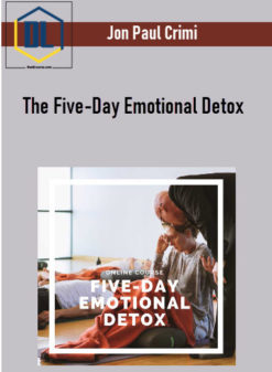 Jon Paul Crimi – The Five-Day Emotional Detox