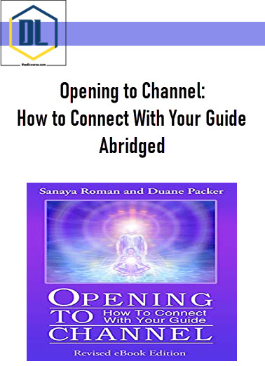 Opening to Channel: How to Connect With Your Guide Abridged 3 https://thedlcourse.com/wp-content/uploads/2021/11/Opening-to-Channel-How-to-Connect-With-Your-Guide-Abridged.jpg
