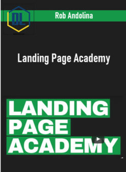 Rob Andolina - Landing Page Academy