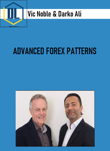 Vic Noble & Darko Ali – ADVANCED FOREX PATTERNS 3 Vic Noble & Darko Ali - ADVANCED FOREX PATTERNS