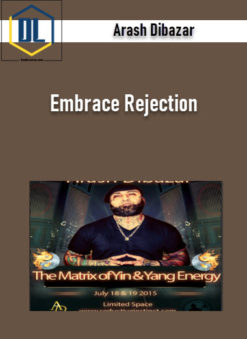 Arash Dibazar – Embrace Rejection