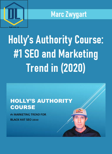 Marc Zwygart – Holly’s Authority Course: #1 SEO and Marketing Trend in (2020) 1 358