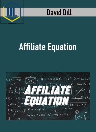 David Dill – Affiliate Equation 1 366