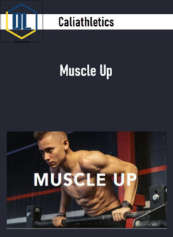 Caliathletics – Muscle Up