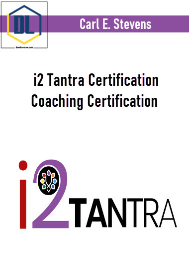 Carl E. Stevens – i2 Tantra Certification Coaching Certification 3 Carl E. Stevens – i2 Tantra Certification Coaching Certification