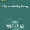 Jimmy Evans - 21 Day Inner Healing Journey