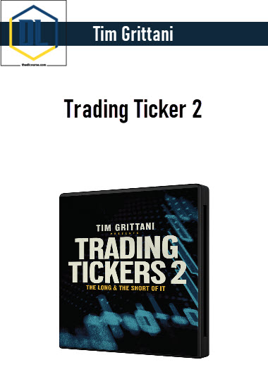 Tim Grittani - Trading Ticker 2 3 Tim Grittani - Trading Ticker 2
