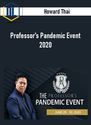 Howard Thai – Professor's Pandemic Event 2020 3 Howard Thai – Professor's Pandemic Event 2020