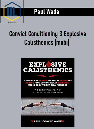 Paul Wade – Convict Conditioning 3 Paul Wade – Convict Conditioning