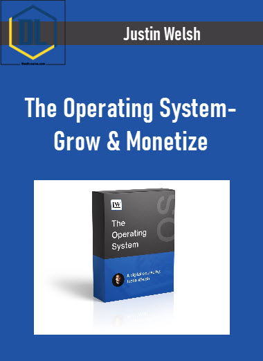 Justin Welsh – The Operating System-Grow & Monetize 1 415