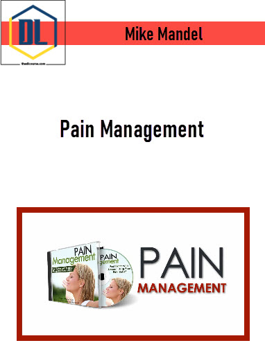 Mike Mandel – Pain Management 3 Mike Mandel – Pain Management