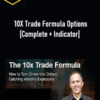 Simpler Trading – 10X Trade Formula Options [Complete + Indicator]