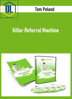 Tom Poland – Killer Referral Machine