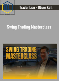 Swing Trading Masterclass – Trader Lion – Oliver Kell