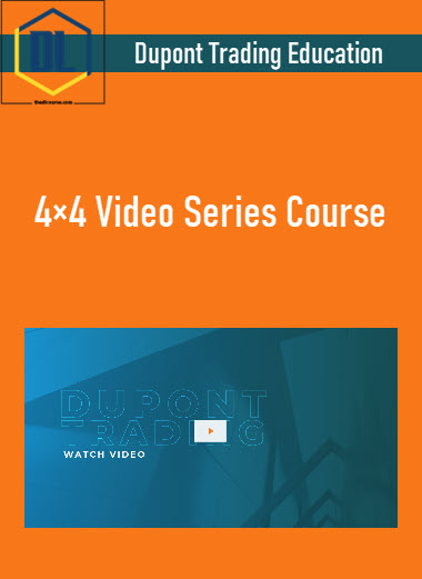 Dupont Trading Education – 4×4 Video Series Course 7 483
