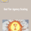 Ed Leake - God Tier Agency Scaling