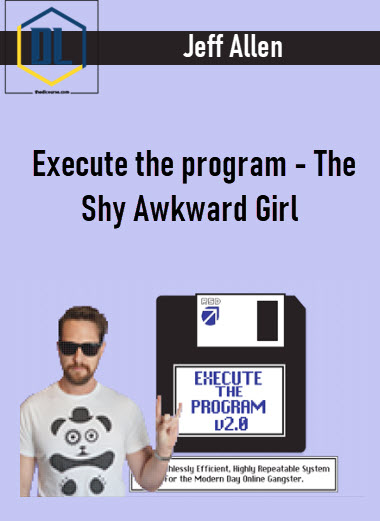 Jeff Allen - Execute the program - The Shy Awkward Girl 3 Execute the program - The Shy Awkward Girl