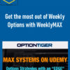Get the most out of Weekly Options with WeeklyMAX 2 Get the most out of Weekly Options with WeeklyMAX