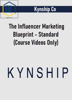 Kynship Co – The Influencer Marketing Blueprint – Standard(Course Videos Only)