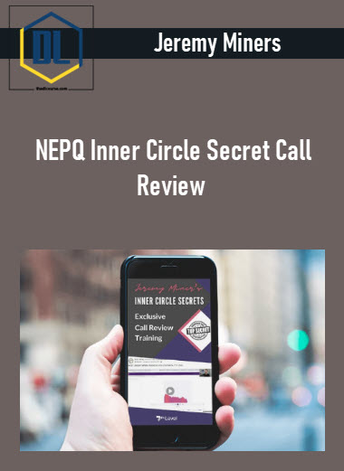 Jeremy Miners - NEPQ Inner Circle Secret Call Review 3 NEPQ Inner Circle Secret Call Review