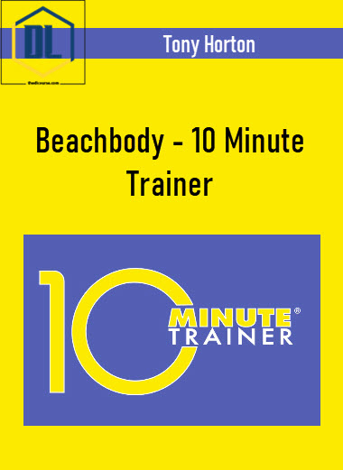 Tony Horton – Beachbody – 10 Minute Trainer 1 520