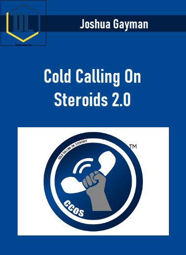 Joshua Gayman – Cold Calling On Steroids 2.0 1 539