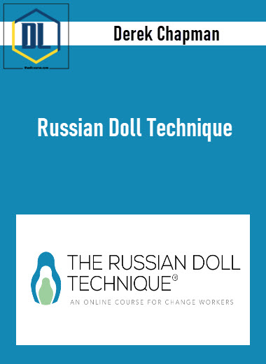 Derek Chapman – Russian Doll Technique 3 Derek Chapman – Russian Doll Technique