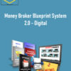 Money Broker Blueprint System 2.0 - Digital