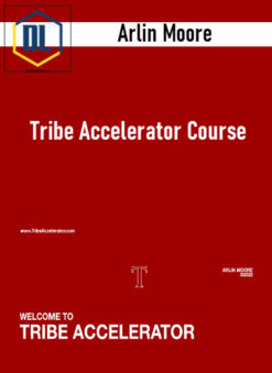Arlin Moore – Tribe Accelerator Course
