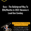 Guzz – The Bulletproof Way To $5k/Months In 2022: Become A Lead Gen Cowboy