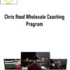 Chris Rood Wholesale Coaching Program