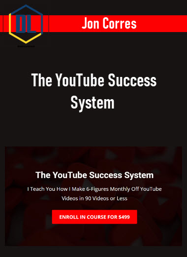 Jon Corres – The YouTube Success System 3 Jon Corres – The YouTube Success System