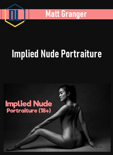 Matt Granger – Implied Nude Portraiture 3 Matt Granger – Implied Nude Portraiture