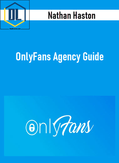 Nathan Haston – OnlyFans Agency Guide 3 Nathan Haston – OnlyFans Agency Guide