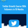 Nick Huber - Twitter Growth Course 100k Followers in 10 Months