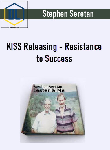 Stephen Seretan – KISS Releasing – Resistance to Success 3 Stephen Seretan – KISS Releasing – Resistance to Success