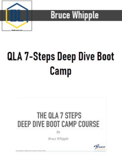 Bruce Whipple – QLA 7-Steps Deep Dive Boot Camp