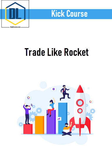 Kick Course – Trade Like Rocket 3 Kick Course – Trade Like Rocket