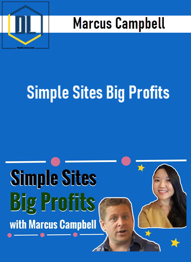 Marcus Campbell – Simple Sites Big Profits 3 Marcus Campbell – Simple Sites Big Profits