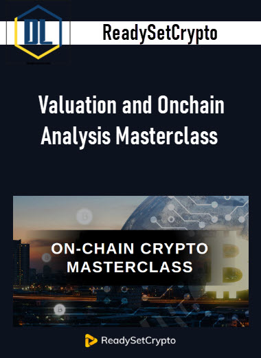 ReadySetCrypto – Valuation and Onchain Analysis Masterclass 3 ReadySetCrypto – Valuation and Onchain Analysis Masterclass
