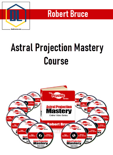 Robert Bruce – Astral Projection Mastery Course 3 Robert Bruce – Astral Projection Mastery Course