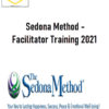 Hale Dwoskin – Sedona Method – Facilitator Training 2021 1 Hale Dwoskin – Sedona Method – Facilitator Training 2021